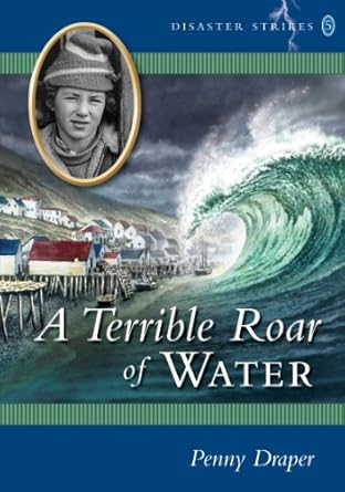 a terrible roar of water 1st edition penny draper 1550504142, 978-1550504149