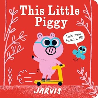 this little piggy a counting book 1st edition jarvis 1536211109, 978-1536211108