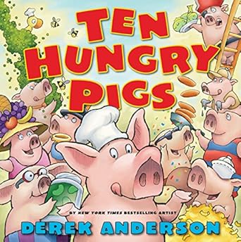 ten hungry pigs an epic lunch adventure 1st edition derek anderson 0545168481, 978-0545168489
