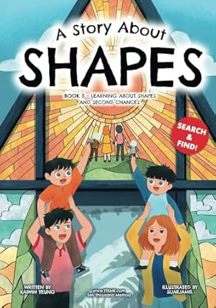 a story about shapes book 5 learning about shapes and second chances 1st edition kaiwin yeung ,sijarjamil