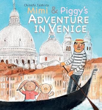 mimi and piggys adventure in venice 1st edition chisato tashiro 9888341022, 978-9888341023
