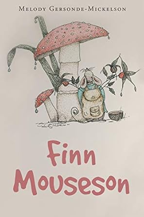 finn mouseson 1st edition melody gersonde mickelson 1640282114, 978-1640282117