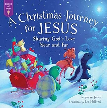 a christmas journey for jesus sharing gods love near and far 1st edition susan jones ,lee holland 1680996282,