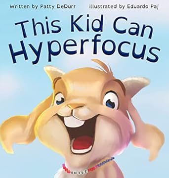 this kid can hyperfocus 1st edition patty dedurr ,eduardo paj 1737862212, 978-1737862215