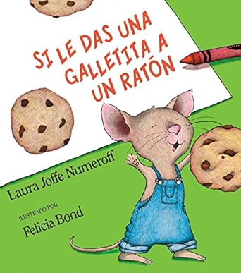 si le das una galletita a un raton 1st edition laura joffe numeroff ,felicia bond 0060254386, 978-0060254384