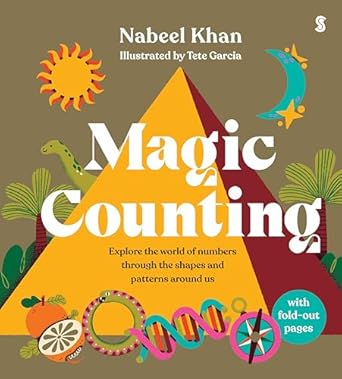 magic counting explore the world of numbers through the shapes and patterns around us 1st edition nabeel khan