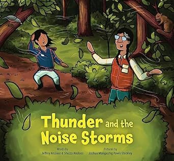 thunder and the noise storms 1st edition jeffrey ansloos ,shezza ansloos ,joshua mangeshig pawis steckley