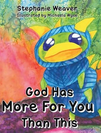 god has more for you than this 1st edition stephanie weaver ,michaela wyse 1961256606, 978-1961256606