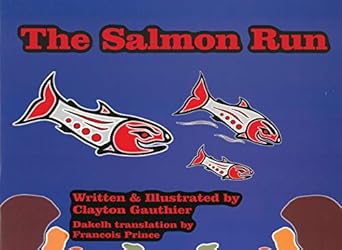 the salmon run 1st edition francois prince ,clayton gauthier 1926886445, 978-1926886442