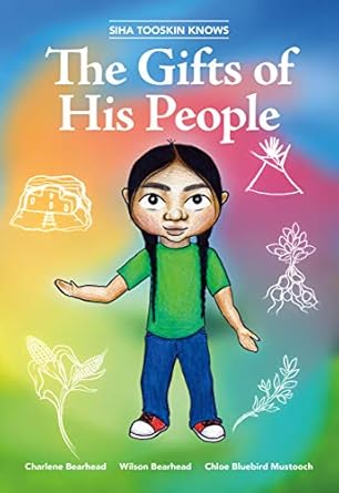 siha tooskin knows the gifts of his people 1st edition charlene bearhead ,wilson bearhead ,chloe bluebird