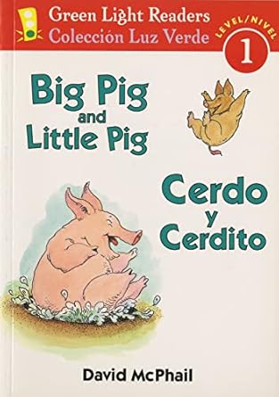 big pig and little pig/cerdo y cerdito bilingual english spanish 1st edition david mcphail 015206561x,