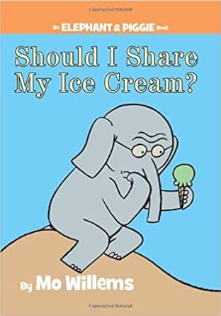 should i share my ice cream 1st edition mo willems 1338343580, 978-1338343588