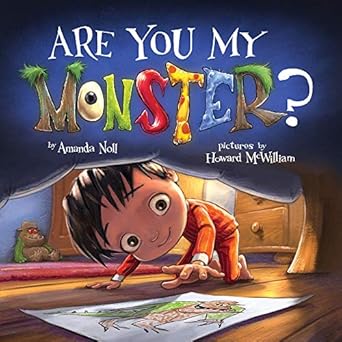 are you my monster 1st edition amanda noll ,howard mcwilliam 1947277324, 978-1947277328