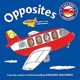 amazing machines first concepts opposites 1st edition tony mitton ,ant parker 0753472341, 978-0753472347