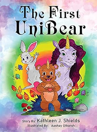 the first unibear 1st edition kathleen j shields ,aashay utkarsh 1956581006, 978-1956581003