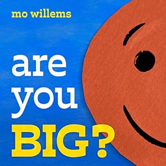are you big 1st edition mo willems 1454948183, 978-1454948186