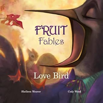 love bird 1st edition shelleen weaver ,sharon lamson ,cody wood 1951711009, 978-1951711009