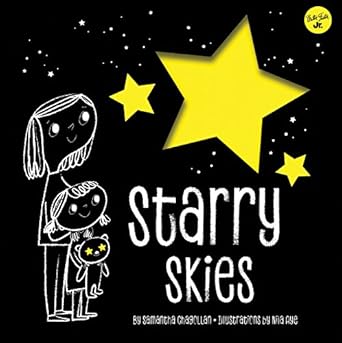 starry skies learn about the constellations above us 1st edition samantha chagollan ,nila aye 1633225097,
