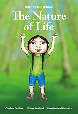 siha tooskin knows the nature of life 1st edition charlene bearhead ,wilson bearhead ,chloe bluebird mustooch