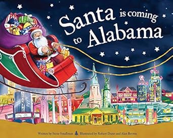 santa is coming to alabama 1st edition steve smallman ,robert dunn 1728200415, 978-1728200415