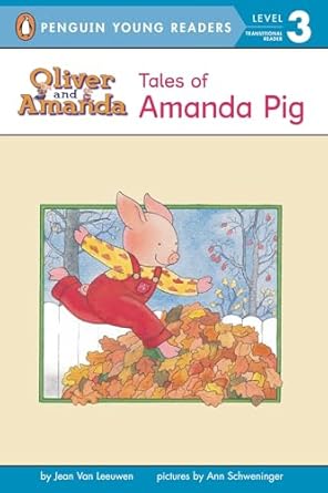 tales of amanda pig level 3 1st edition jean van leeuwen ,ann schweninger 014036840x, 978-0140368406