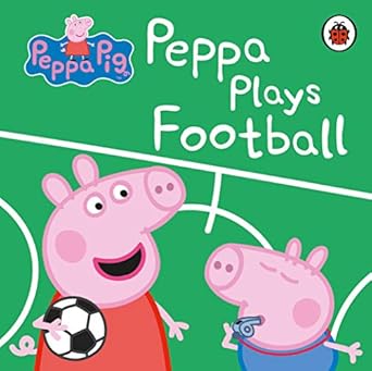 peppa pig peppa plays football 1st edition peppa pig 0241412005, 978-0241412008