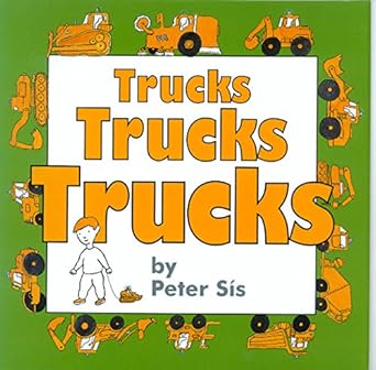 trucks trucks trucks 1st edition peter sis 0688162762, 978-0688162764