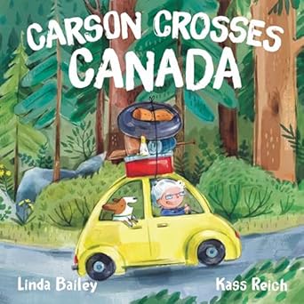 carson crosses canada 1st edition linda bailey ,kass reich 0735266352, 978-0735266353