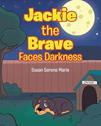 jackie the brave faces darkness 1st edition susan serena marie 1098088751, 978-1098088750
