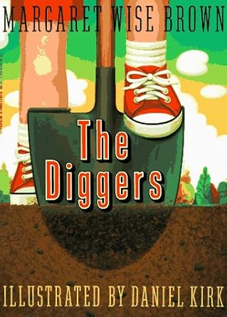 the diggers 1st edition margaret wise brown 0786811633, 978-0786811632