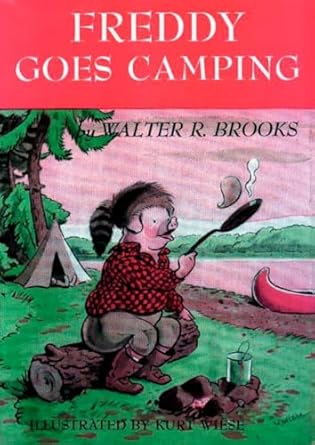 freddy goes camping 1st edition walter r brooks ,kurt wiese 1585671770, 978-1585671779