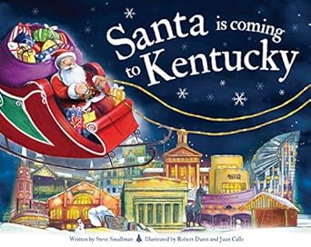 santa is coming to kentucky 1st edition steve smallman ,robert dunn 1728200660, 978-1728200668