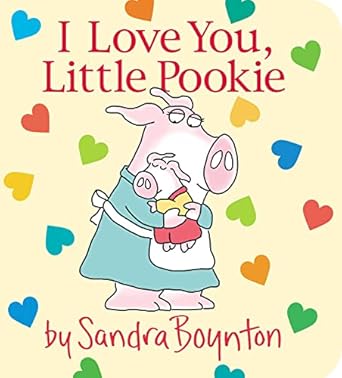 i love you little pookie 1st edition sandra boynton 1534437231, 978-1534437234