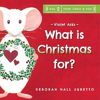violet asks what is christmas for 1st edition deborah hall subetto 1960166239, 978-1960166234