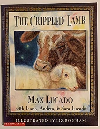 the crippled lamb 1st edition maxc lucado 0590138502, 978-0590138505