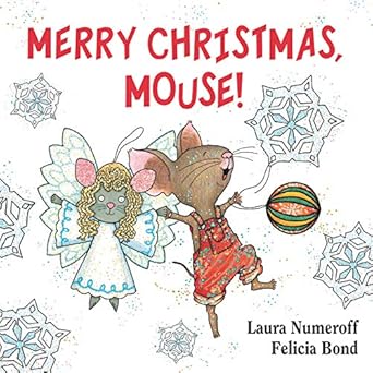 merry christmas mouse a christmas holiday book for kids 1st edition laura numeroff ,felicia bond 0061344990,