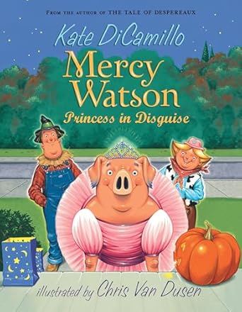mercy watson princess in disguise 1st edition kate dicamillo ,chris van dusen 0763649511, 978-0763649517