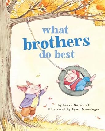 what brothers do best 1st edition laura numeroff 1452110735, 978-1452110738