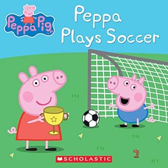 peppa plays soccer 1st edition scholastic inc ,angela jun 1338032798, 978-1338032796