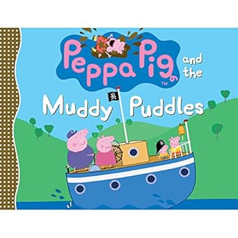 peppa pig and the muddy puddles 1st edition candlewick press 0763672262, 978-0763672263
