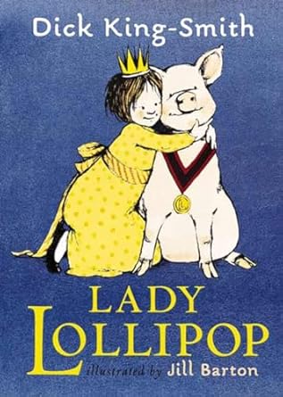 lady lollipop 1st edition dick king smith ,jill barton 0763621811, 978-0763621810