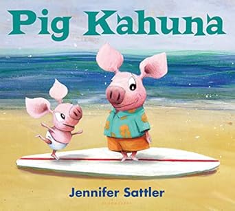 pig kahuna 1st edition jennifer sattler 1619631962, 978-1619631960