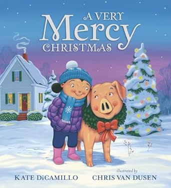 a very mercy christmas 1st edition kate dicamillo ,chris van dusen 1536213608, 978-1536213607