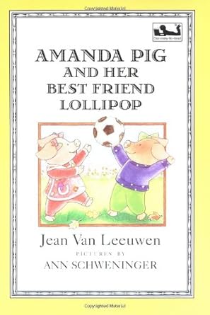 amanda pig and her best friend lollipop 1st edition jean van leeuwen 0803719825, 978-0803719828