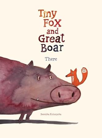 tiny fox and great boar book one there 1st edition berenika kolomycka 1637150202, 978-1637150207
