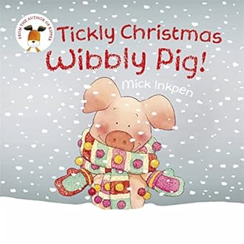 wibbly pig tickly christmas wibbly pig 1st edition mick inkpen 1444924109, 978-1444924107