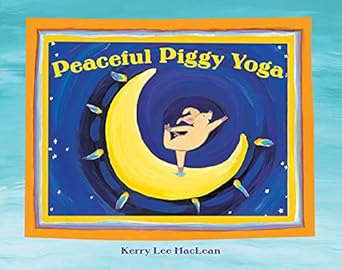 peaceful piggy yoga 1st edition kerry lee maclean 0807563838, 978-0807563830