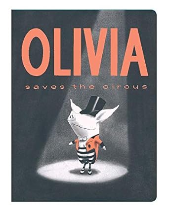 olivia saves the circus 1st edition ian falconer 1442412879, 978-1442412873