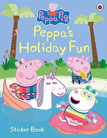 peppa pig peppas holiday fun sticker book 1st edition peppa pig 0241476585, 978-0241476581