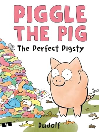 piggle the pig the perfect pigsty 1st edition dudolf 059369161x, 978-0593691618
